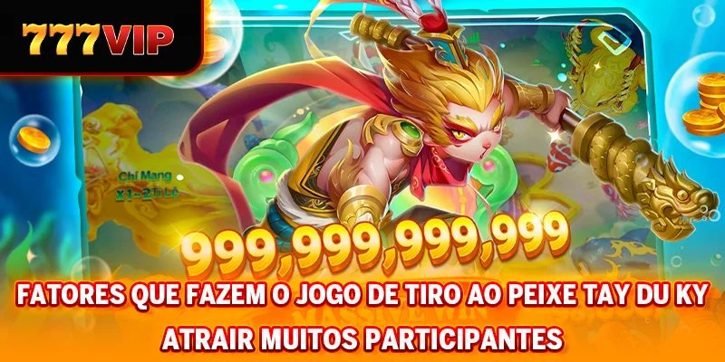 Fatores que fazem o jogo de Jornada de Pesca para o Oeste atrair muitos participantes